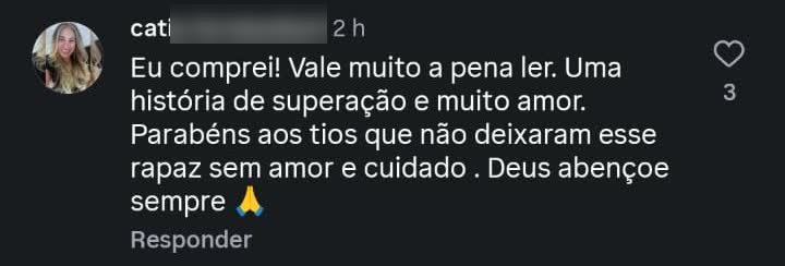 catia.fariabalduti: Eu comprei! Vale muito a pena
      ler. Uma história de superação e muito amor.